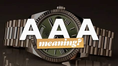 aaa replica watch meaning.